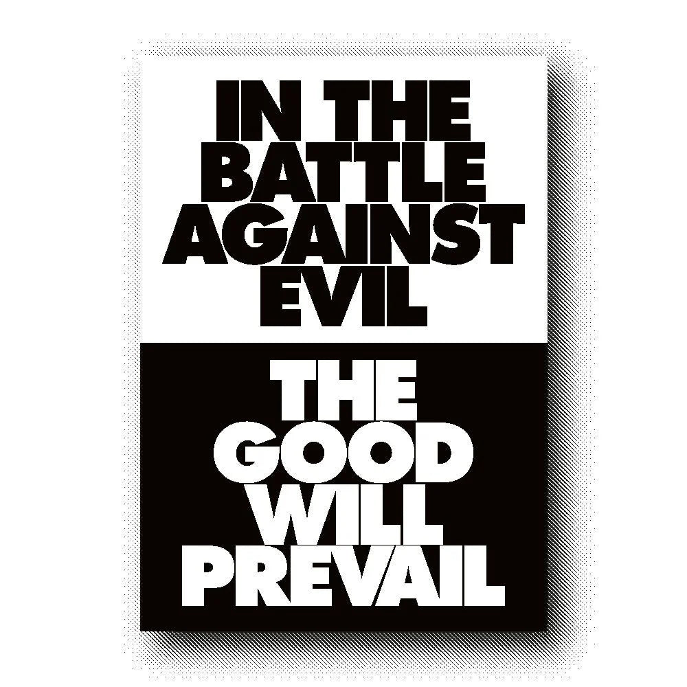 THE GOOD WILL PREVAIL